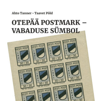 Digital book "The Otepää Stamp – A Symbol of Freedom (in Estonian)