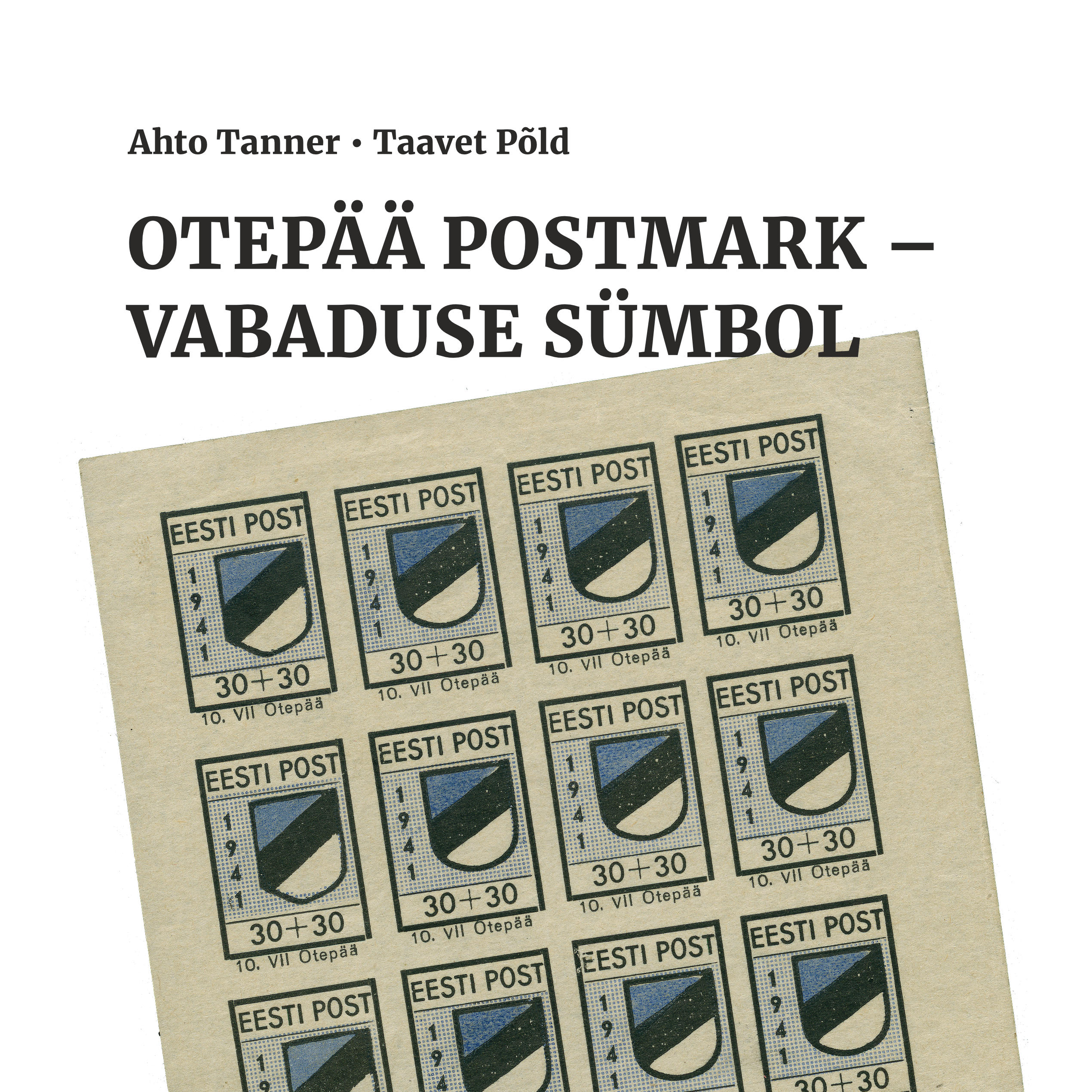 Digital book "The Otepää Stamp – A Symbol of Freedom (in Estonian)